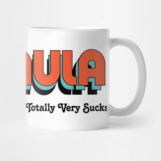 Eufaula - Totally Very Sucks by Vansa Design